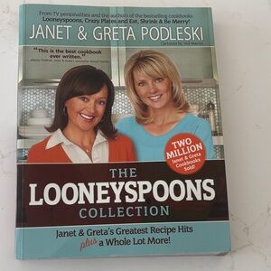 The Looneyspoons Collection Recipe Book / Cook book Janet and Greta Podleski.